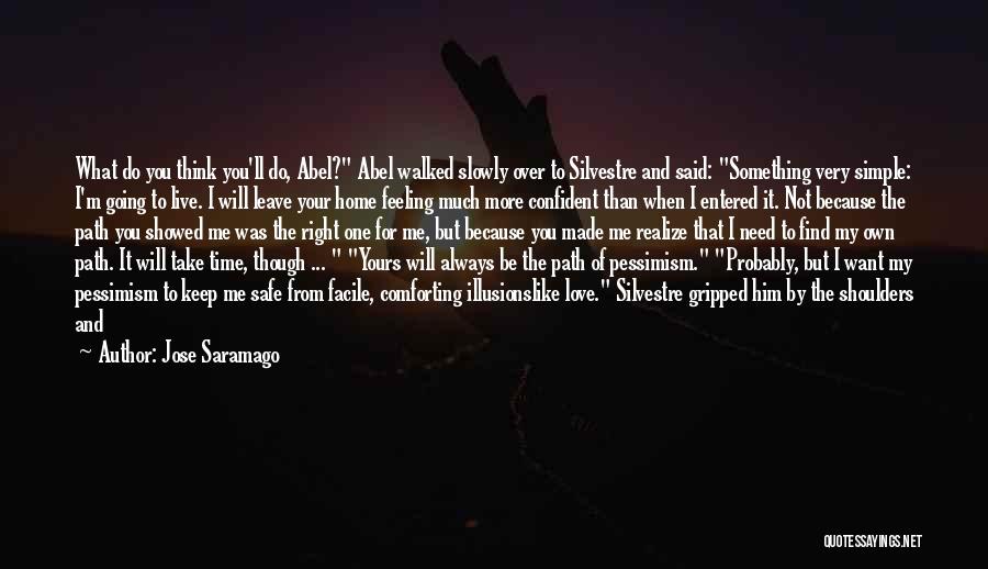 One Day I Will Leave You Quotes By Jose Saramago