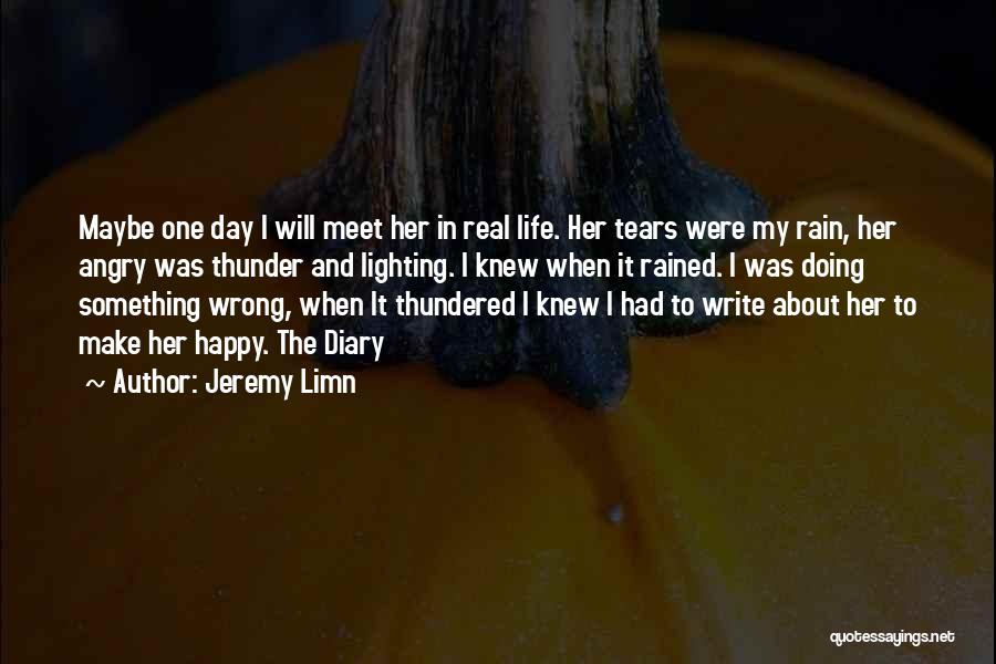 One Day I Will Make It Quotes By Jeremy Limn