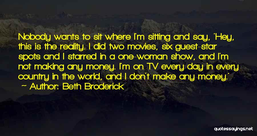 One Day I Will Show The World Quotes By Beth Broderick