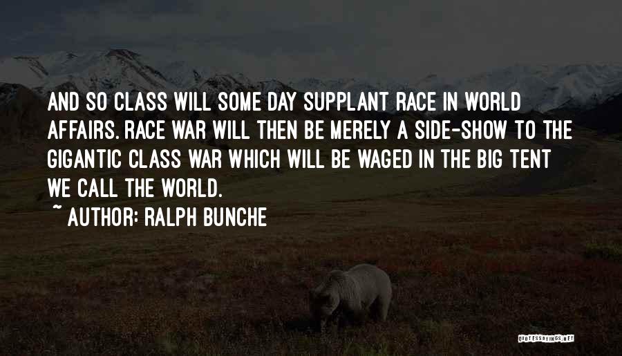 One Day I Will Show The World Quotes By Ralph Bunche