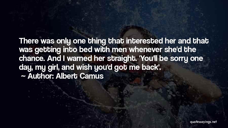 One Day I'll Be With You Quotes By Albert Camus