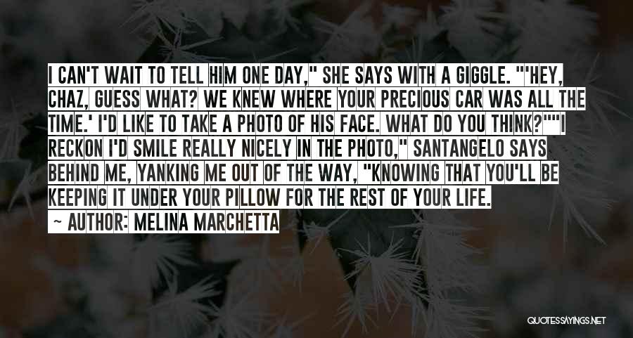 One Day I'll Be With You Quotes By Melina Marchetta