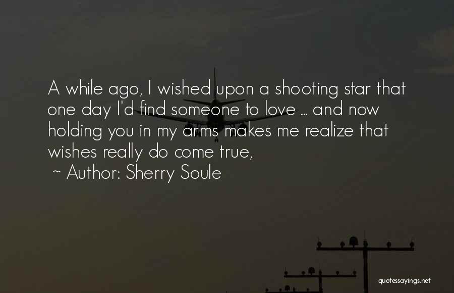 One Day I'll Find Love Quotes By Sherry Soule