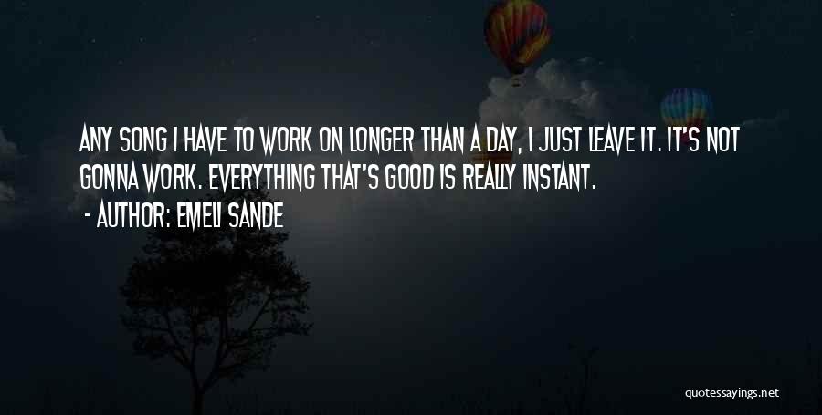 One Day I'm Gonna Leave Quotes By Emeli Sande
