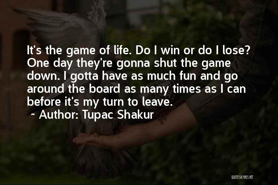One Day I'm Gonna Leave Quotes By Tupac Shakur