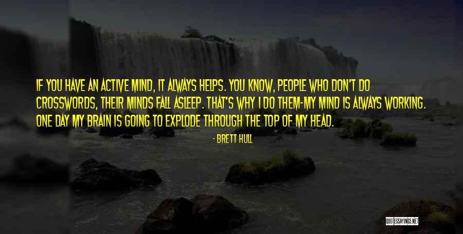 One Day Is One Quotes By Brett Hull