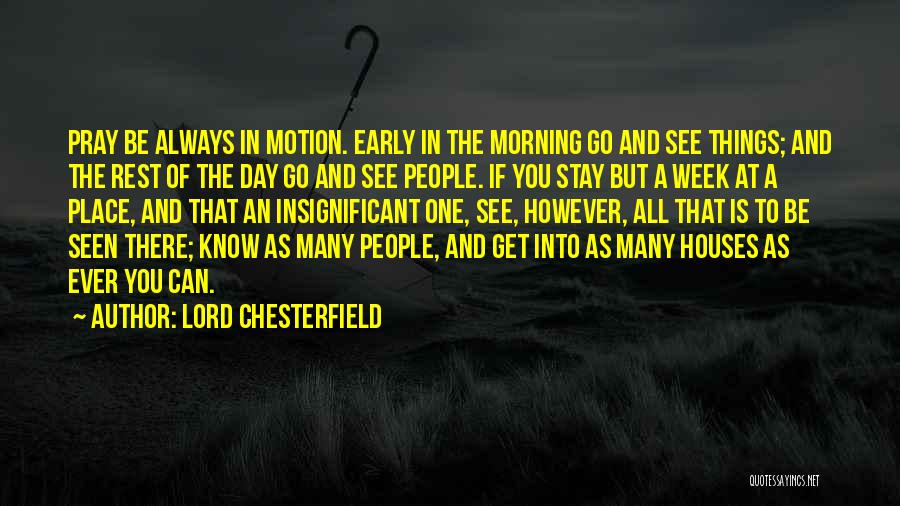 One Day Is One Quotes By Lord Chesterfield