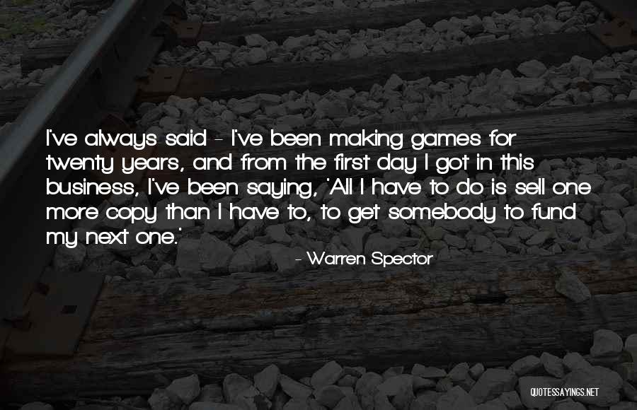 One Day Is One Quotes By Warren Spector