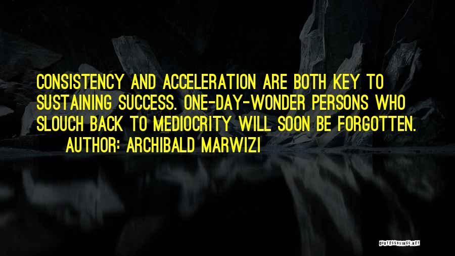 One Day Key Quotes By Archibald Marwizi