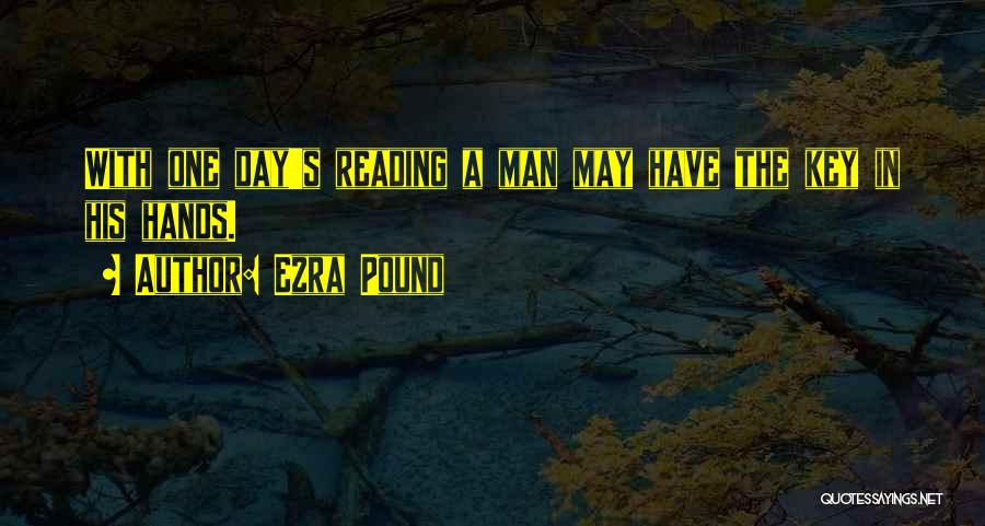 One Day Key Quotes By Ezra Pound