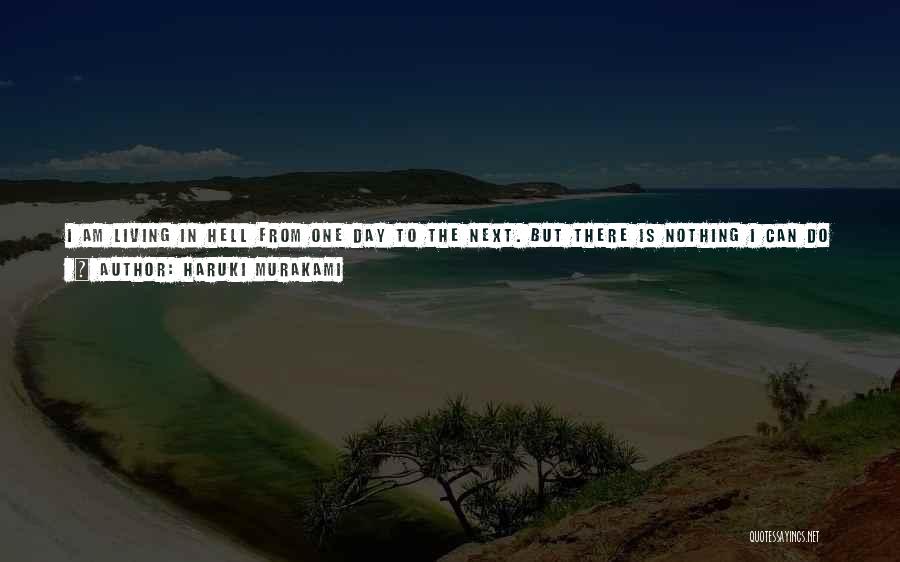 One Day Key Quotes By Haruki Murakami