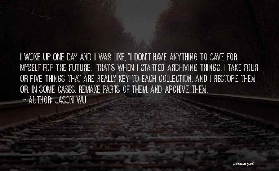 One Day Key Quotes By Jason Wu