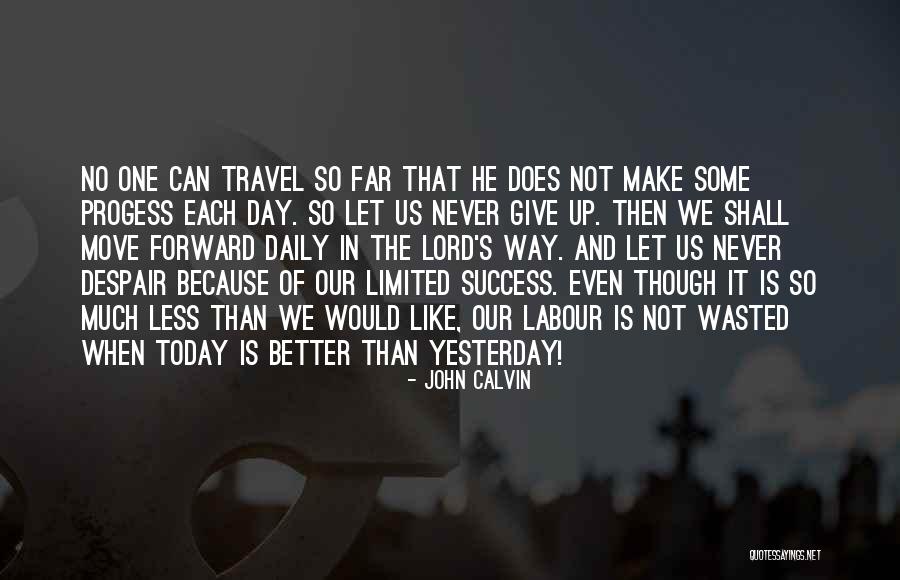 One Day Less Quotes By John Calvin One Day Less Quotes By John Calvin