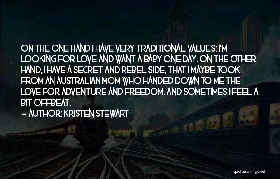 One Day Love Quotes By Kristen Stewart