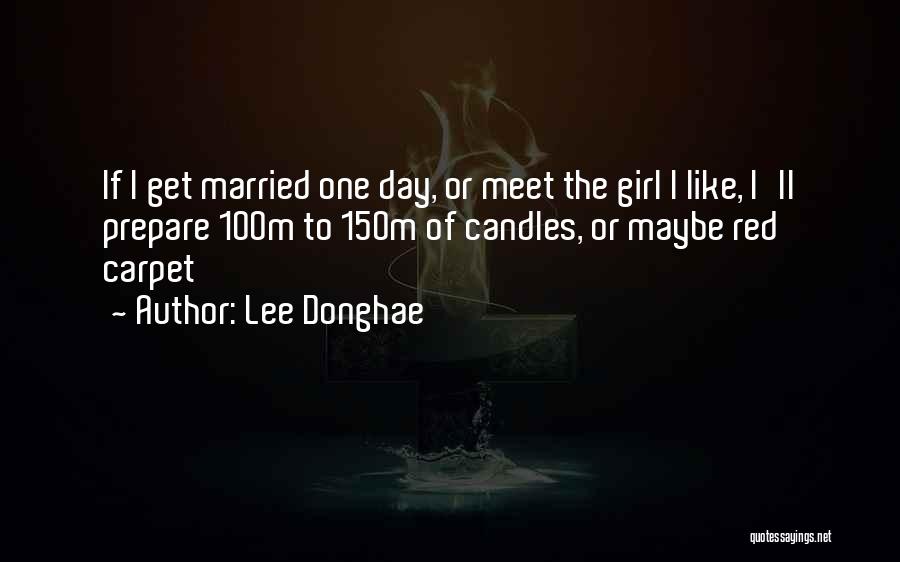 One Day Maybe Quotes By Lee Donghae