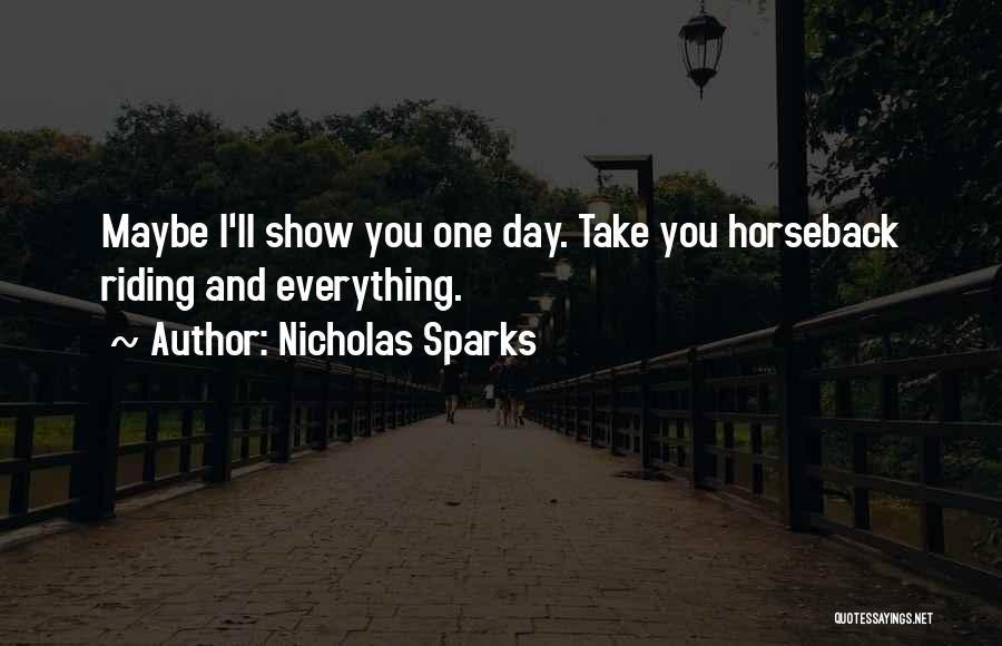 One Day Maybe Quotes By Nicholas Sparks