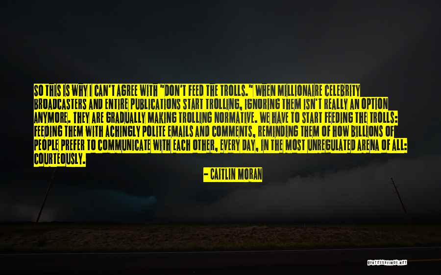 One Day Millionaire Quotes By Caitlin Moran One Day Millionaire Quotes By Caitlin Moran