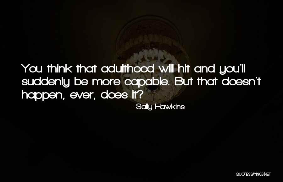 One Day Millionaire Quotes By Sally Hawkins One Day Millionaire Quotes By Sally Hawkins