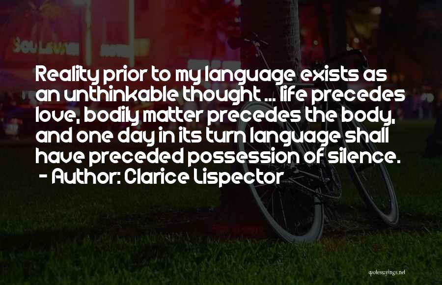 One Day My Love Quotes By Clarice Lispector