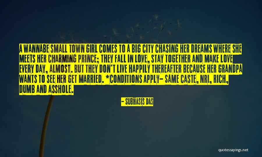 One Day My Prince Charming Will Come Quotes By Subhasis Das One Day My Prince Charming Will Come Quotes By Subhasis Das