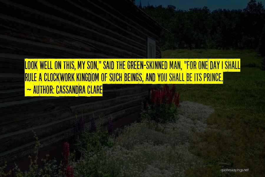 One Day My Prince Will Come Quotes By Cassandra Clare