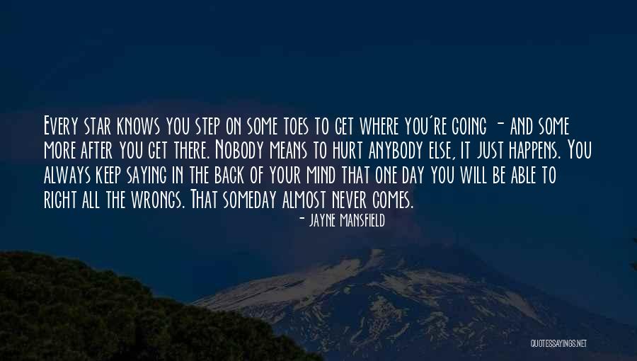 One Day Never Comes Quotes By Jayne Mansfield One Day Never Comes Quotes By Jayne Mansfield