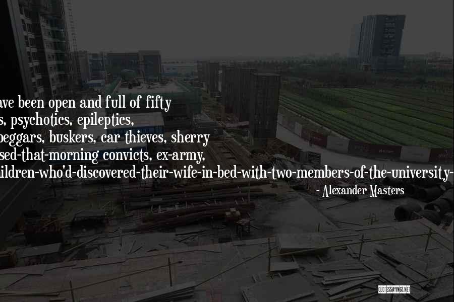 One Day She Discovered Quotes By Alexander Masters One Day She Discovered Quotes By Alexander Masters