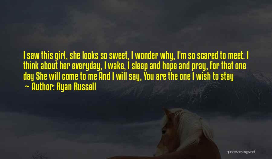 One Day She Will Come Quotes By Ryan Russell