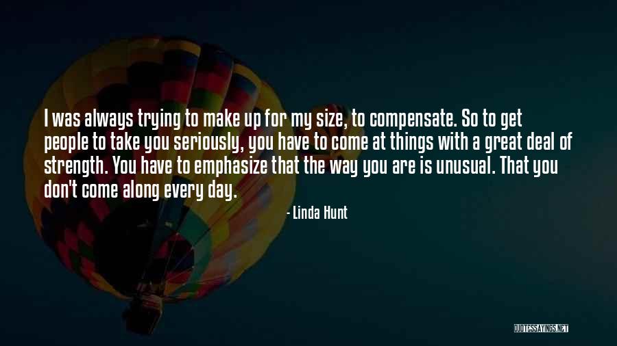 One Day Someone Will Come Along Quotes By Linda Hunt One Day Someone Will Come Along Quotes By Linda Hunt