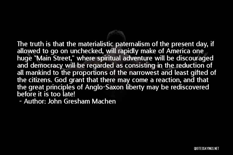 One Day To Go Quotes By John Gresham Machen