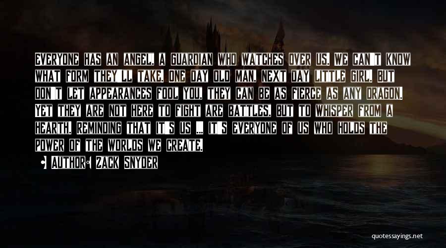 One Day We'll Be Old Quotes By Zack Snyder