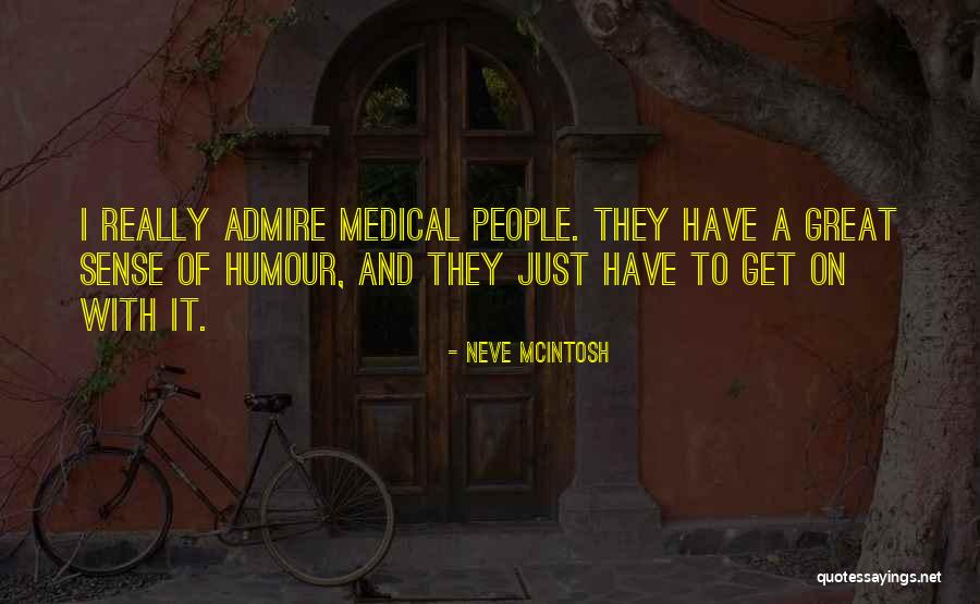 One Day When I Have Prince And Princesses Quotes By Neve McIntosh One Day When I Have Prince And Princesses Quotes By Neve McIntosh
