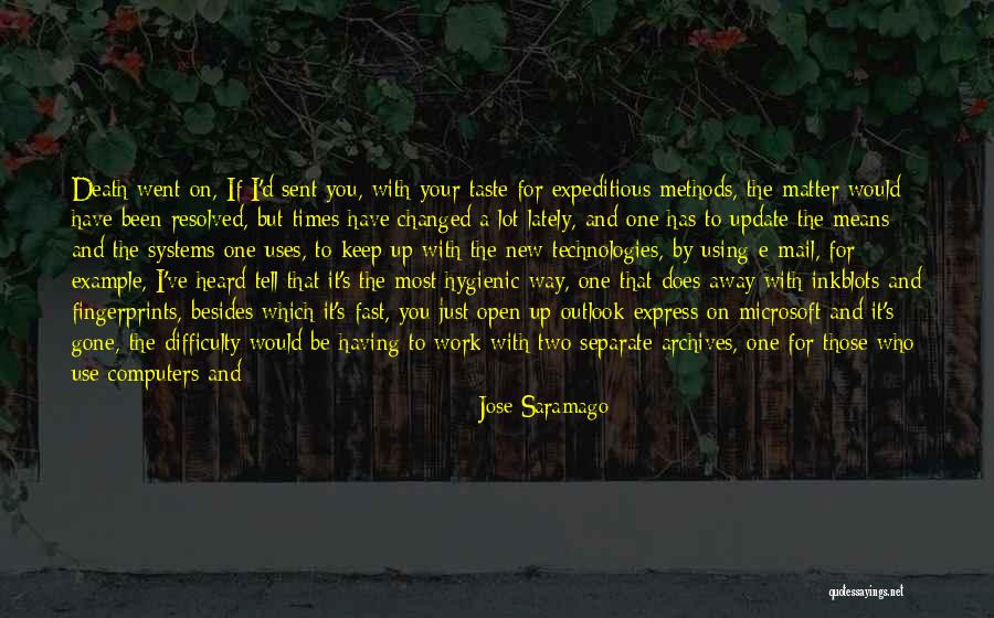 One Day When I'm Gone Quotes By Jose Saramago