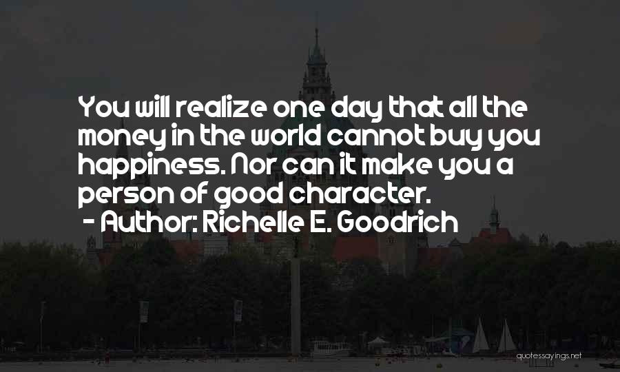 One Day You Realize Quotes By Richelle E. Goodrich