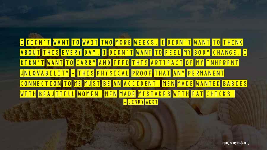 One Day You Will Be Mine Quotes By Lindy West One Day You Will Be Mine Quotes By Lindy West