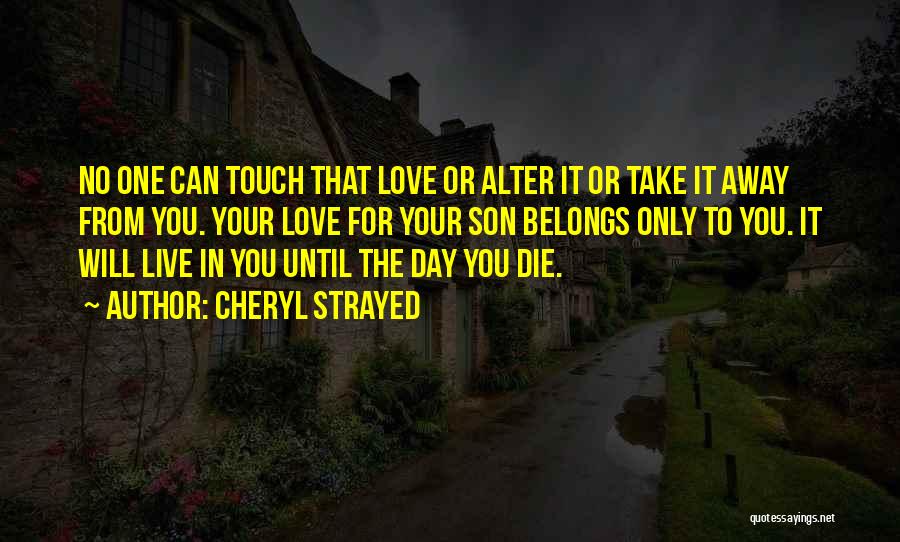 One Day You Will Die Quotes By Cheryl Strayed