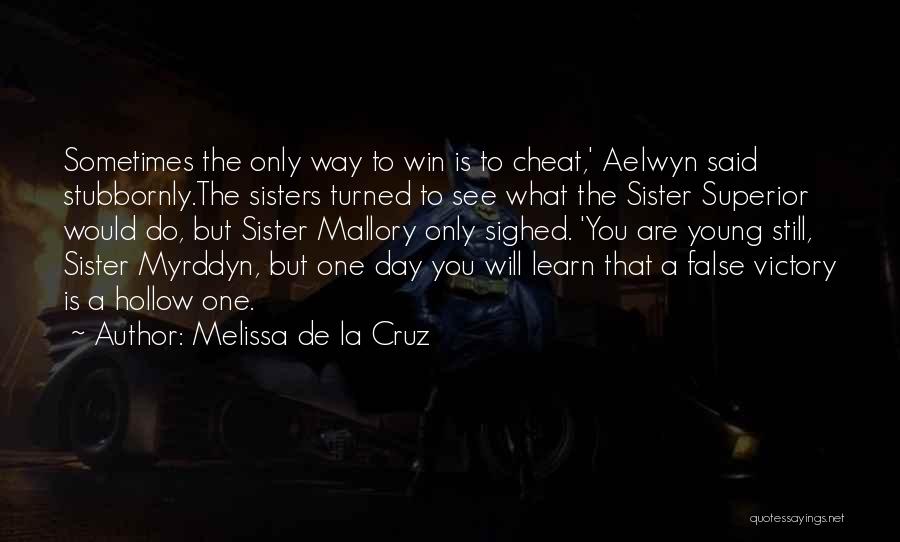 One Day You Will Learn Quotes By Melissa De La Cruz