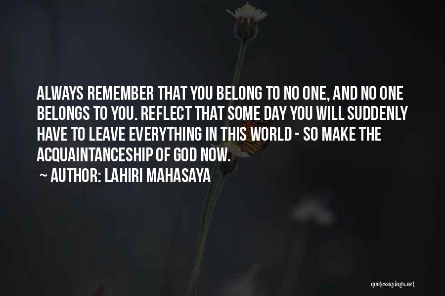 One Day You Will Remember Quotes By Lahiri Mahasaya