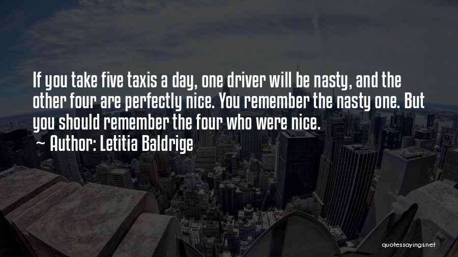 One Day You Will Remember Quotes By Letitia Baldrige