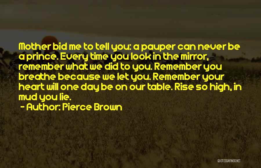 One Day You Will Remember Quotes By Pierce Brown