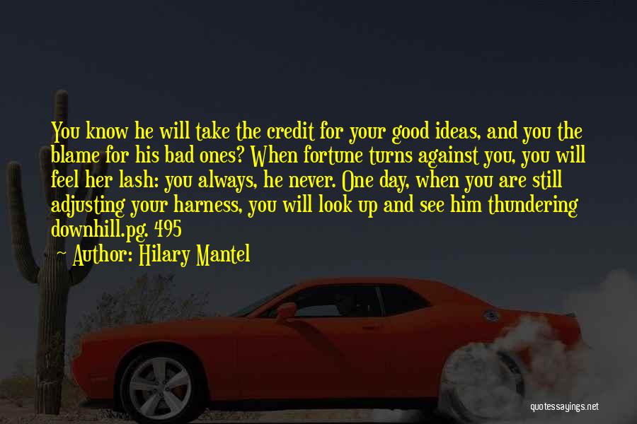 One Day You Will See Quotes By Hilary Mantel