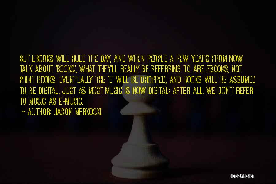 One Day You'll Be Sorry Quotes By Jason Merkoski