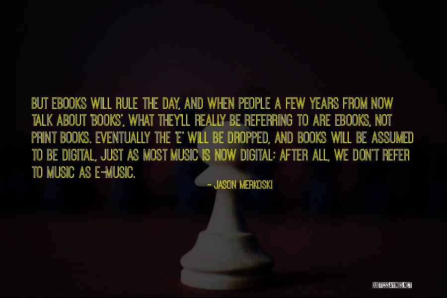 One Day You'll Be Sorry Quotes By Jason Merkoski One Day You'll Be Sorry Quotes By Jason Merkoski