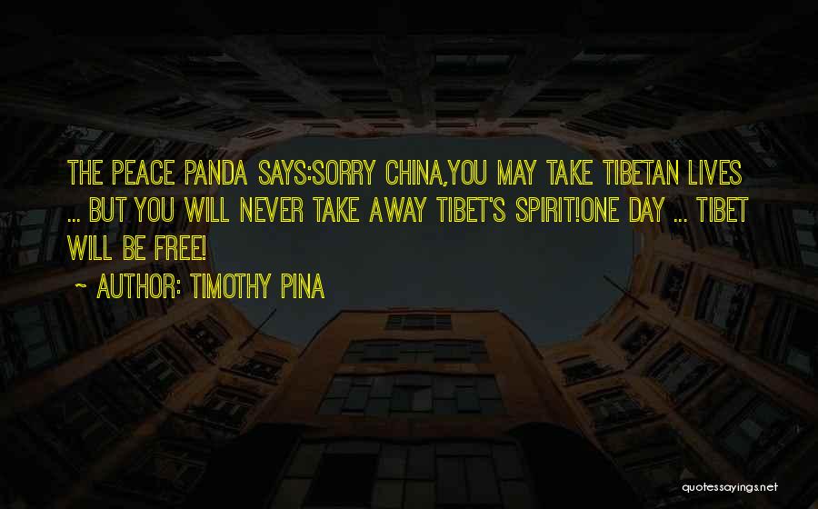 One Day You'll Be Sorry Quotes By Timothy Pina
