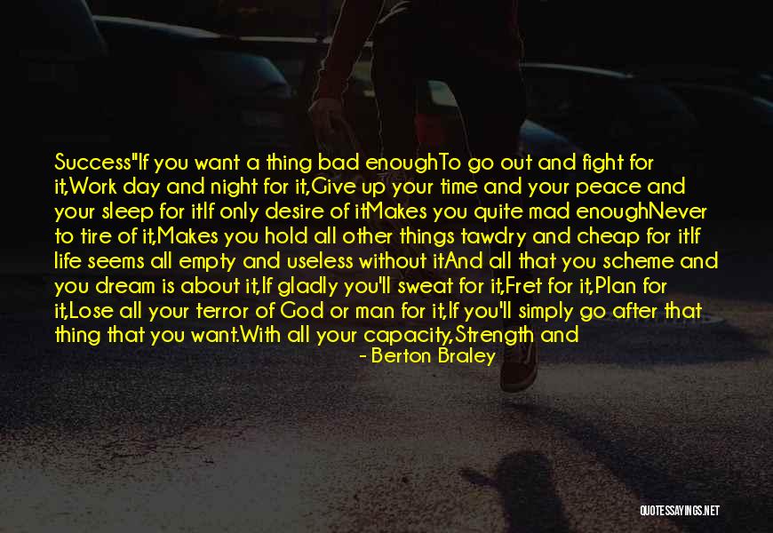 One Day You'll Lose Me Quotes By Berton Braley