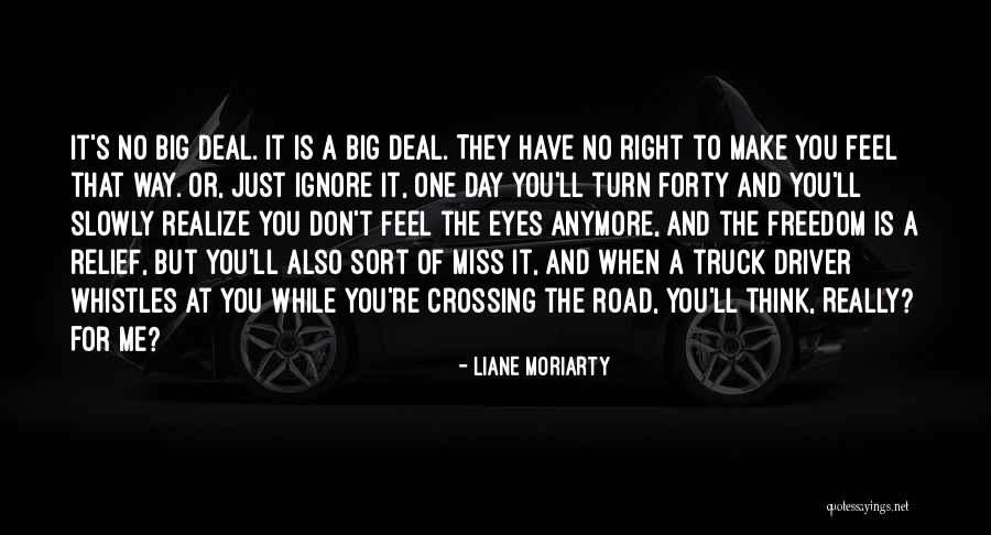 One Day You'll Miss Her Quotes By Liane Moriarty One Day You'll Miss Her Quotes By Liane Moriarty