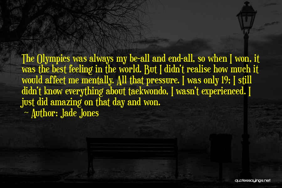 One Day You'll Realise Quotes By Jade Jones