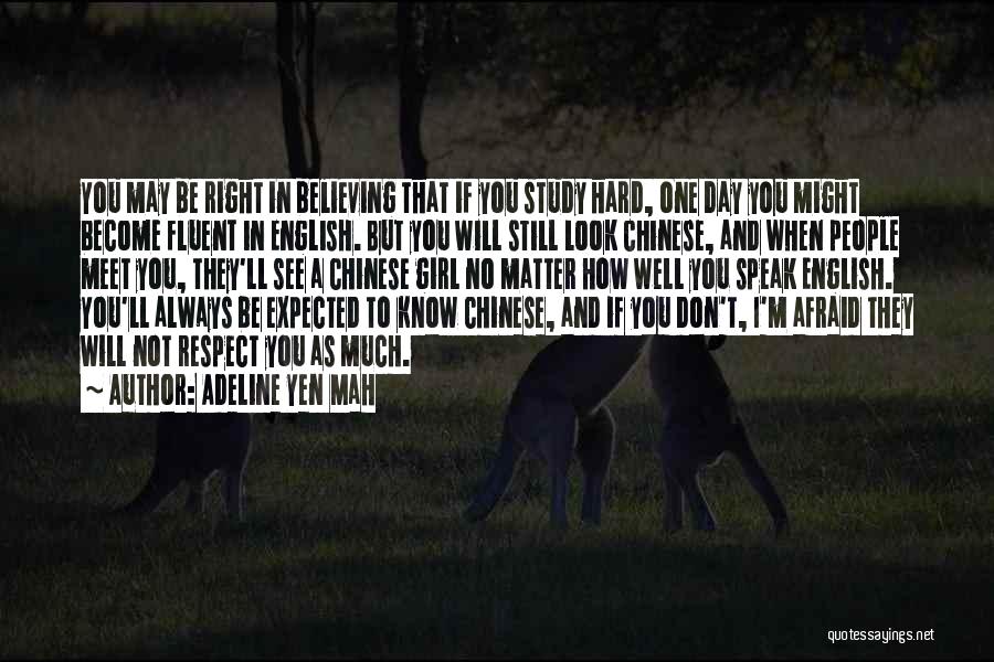 One Day You'll See Quotes By Adeline Yen Mah One Day You'll See Quotes By Adeline Yen Mah