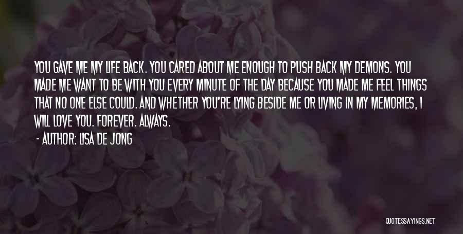 One Day You'll Want Me Back Quotes By Lisa De Jong