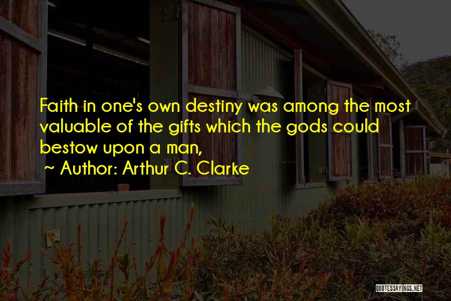 One Destiny Quotes By Arthur C. Clarke